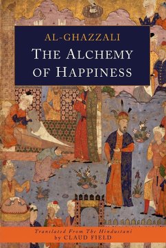 The Alchemy of Happiness - Al-Ghazzali, Abu Hamid