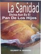 La Sanidad Divina Aun Es El Pan De Los... - Bild 1
