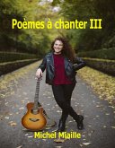 Poèmes à chanter III (eBook, ePUB)
