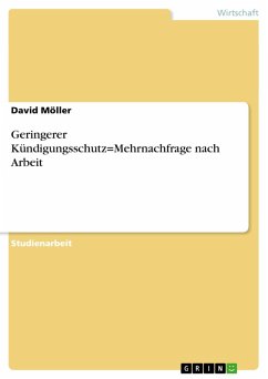 Geringerer Kündigungsschutz=Mehrnachfrage nach Arbeit (eBook, ePUB) - Möller, David