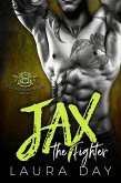 Jax the Fighter (Fighting Dirty Trilogy, #1) (eBook, ePUB) Jax the Fighter (Fighting Dirty Trilogy, #1) (eBook, ePUB)
