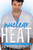 Nuclear Heat (Firework Girls, #4) (eBook, ePUB) Nuclear Heat (Firework Girls, #4) (eBook, ePUB)