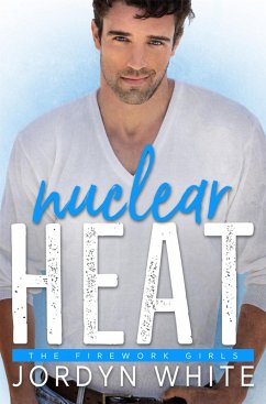 Cover Nuclear Heat (Firework Girls, #4) (eBook, ePUB)