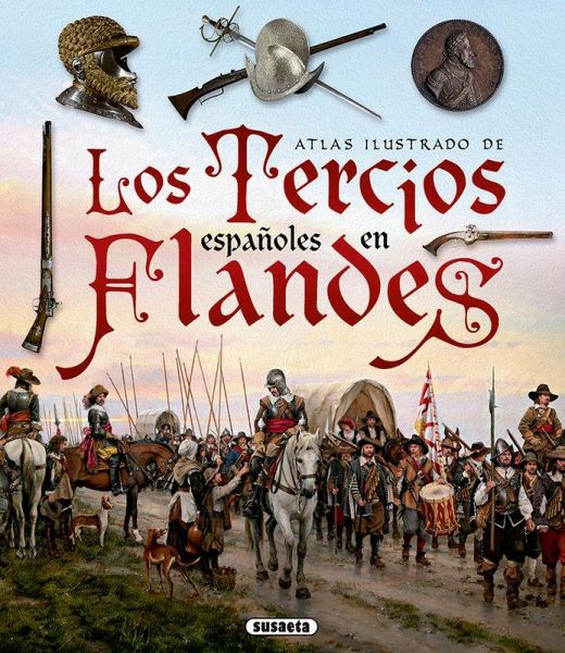 Los tercios españoles en Flandes Los tercios españoles en Flandes
