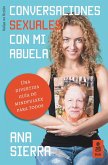 Conversaciones sexuales con mi abuela : una divertida guía de mindfulsex para todos