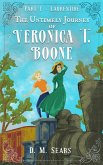 The Untimely Journey of Veronica T. Boone - Part I, Laurentide (eBook, ePUB)