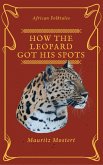 How The Leopard Got His Spots (eBook, ePUB)