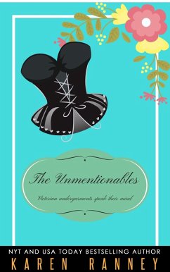 The Unmentionables (eBook, ePUB) - Ranney, Karen The Unmentionables (eBook, ePUB) - Ranney, Karen