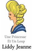 Une Princesse Et Un Loup (Royaume Des Loups-Garous, #1) (eBook, ePUB)