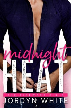 Midnight Heat (Firework Girls, #2) (eBook, ePUB) - White, Jordyn