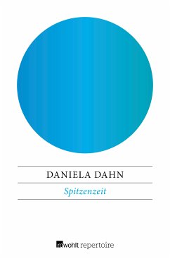 Spitzenzeit (eBook, ePUB) - Dahn, Daniela