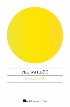Die Generale (eBook, ePUB) - Wahlöö, Per