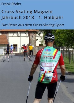 Cross-Skating Magazin Jahrbuch 2013 - 1. Halbjahr (eBook, ePUB) - Röder, Frank