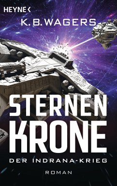 Sternenkrone / Der Indrana-Krieg Bd.2 (eBook, ePUB) - Wagers, K.B.