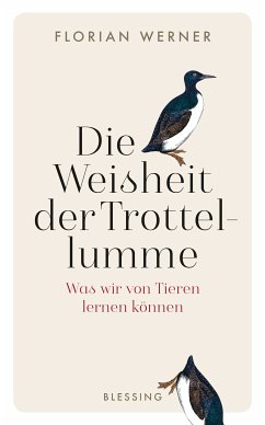 Die Weisheit der Trottellumme (eBook, ePUB) - Werner, Florian