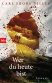 Wer du heute bist (eBook, ePUB)