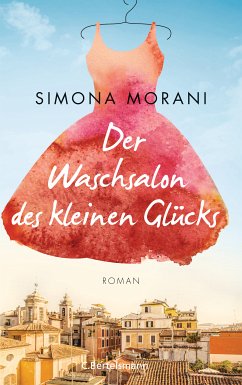 Der Waschsalon des kleinen Glücks (eBook, ePUB) - Morani, Simona