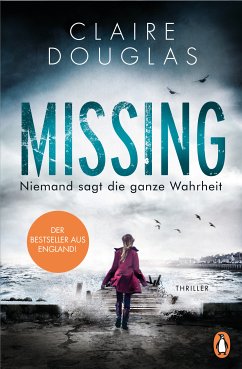 Missing - Niemand sagt die ganze Wahrheit (eBook, ePUB) - Douglas, Claire
