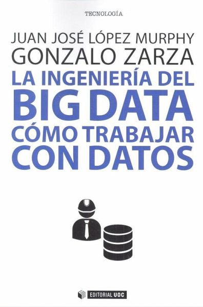 La ingeniería del Big Data La ingeniería del Big Data