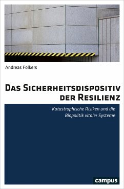 Das Sicherheitsdispositiv der Resilienz (eBook, PDF) - Folkers, Andreas