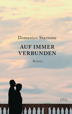 Auf immer verbunden (eBook, ePUB) - Starnone, Domenico