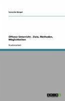 Offener Unterricht - Ziele, Methoden, Möglichkeiten (eBook, ePUB) - Weigel, Veronika