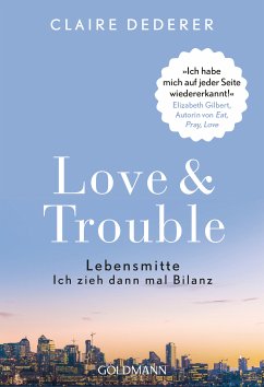 Love & Trouble (eBook, ePUB) - Dederer, Claire