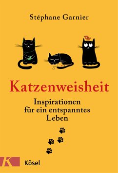 Katzenweisheit (eBook, ePUB) - Garnier, Stéphane