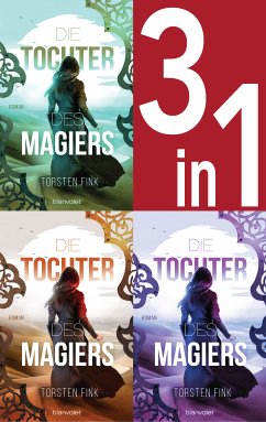 Die Tochter des Magiers Band 1-3: Die Diebin / Die Gefährtin / Die Erwählte (3in1-Bundle) (eBook, ePUB) - Fink, Torsten