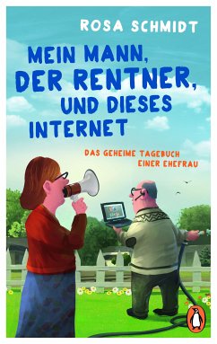 Mein Mann, der Rentner, und dieses Internet (eBook, ePUB) - Schmidt, Rosa