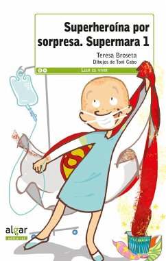 Supermara, superheroína por sorpresa - Broseta, Teresa