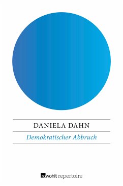 Demokratischer Abbruch (eBook, ePUB) - Dahn, Daniela