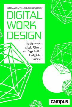 Digital Work Design (eBook, ePUB) - Welpe, Isabell M.; Brosi, Prisca; Schwarzmüller, Tanja
