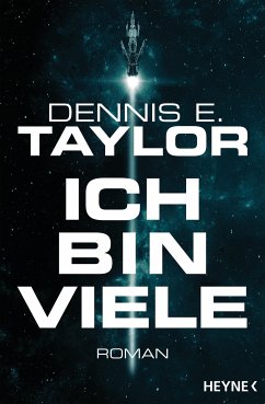 Ich bin viele / Bob Johansson Bd.1 (eBook, ePUB) - Taylor, Dennis E.