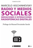 Radio y medios sociales : mediaciones e interacciones radiofónicas digitales