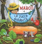Marco e la zucca gigante Marco e la zucca gigante