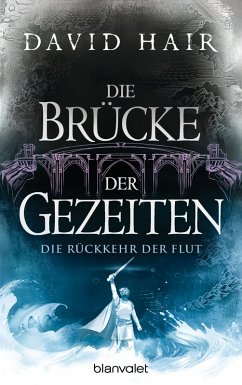Die Rückkehr der Flut / Die Brücke der Gezeiten Bd.8 (eBook, ePUB) - Hair, David