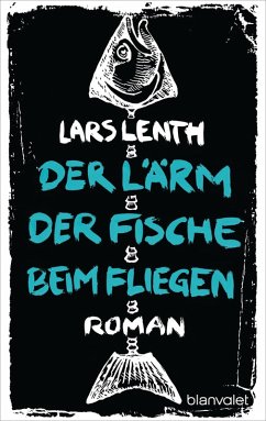 Der Lärm der Fische beim Fliegen / Leo Vangen Bd.1 (eBook, ePUB) - Lenth, Lars