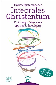 Integrales Christentum (eBook, ePUB) - Küstenmacher, Marion