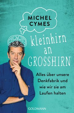 Kleinhirn an Großhirn (eBook, ePUB) - Cymes, Michel