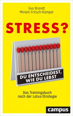 Stress? Du entscheidest, wie du lebst (eBook, PDF) - Brandt, Eva; Fritsch-Kümpel, Miriam