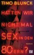 Hatten wir nicht mal Sex in den 80ern?... - Bild 1