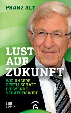 Lust auf Zukunft (eBook, ePUB) - Alt, Franz