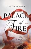 Palace of Fire - Die Kämpferin / Palace-Saga Bd.3 (eBook, ePUB)