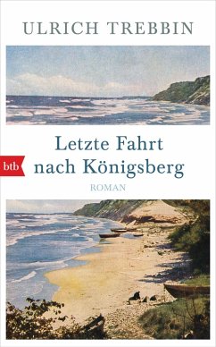 Letzte Fahrt nach Königsberg (eBook, ePUB) - Trebbin, Ulrich