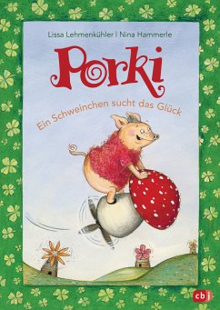 Porki - Ein Schweinchen sucht das Glück (eBook, ePUB) - Lehmenkühler, Lissa