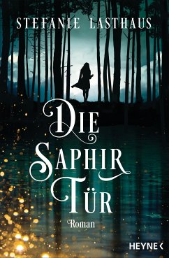 Die Saphirtür (eBook, ePUB) - Lasthaus, Stefanie