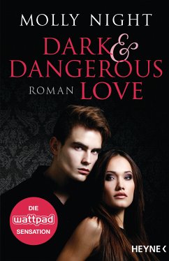 Dark and Dangerous Love / Dark & Dangerous Love Bd.1 (eBook, ePUB) - Night, Molly