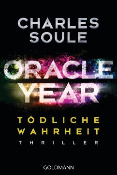 Oracle Year. Tödliche Wahrheit (eBook, ePUB) - Soule, Charles