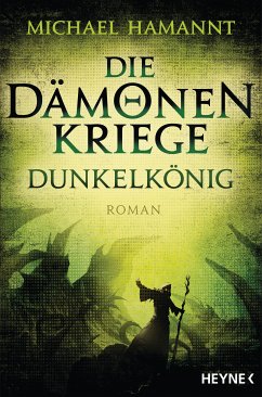 Dunkelkönig / Die Dämonenkriege Bd.2 (eBook, ePUB) - Hamannt, Michael